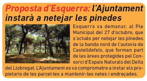 Not&iacute;cia publicada al n&uacute;mero 99 (Novembre de 2011) de la publicaci&oacute; L'Erampruny&agrave; sobre el fet que l'Ajuntament de Gav� instar� els propietaris de les pinedes a netejar-les